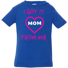 Load image into Gallery viewer, I Got It From Her - Infant
