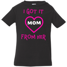 Load image into Gallery viewer, I Got It From Her - Infant
